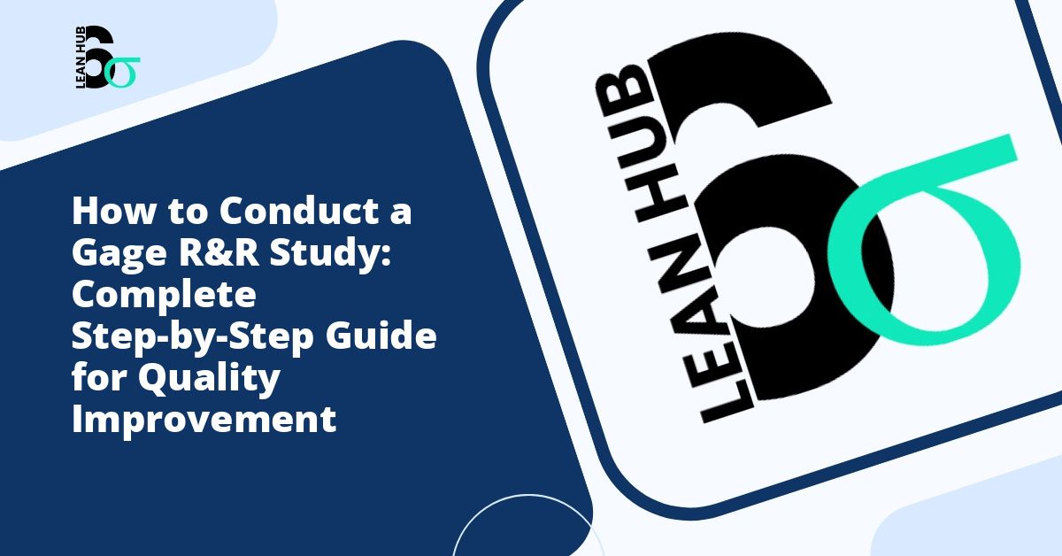 How to Conduct a Gage R&R Study: Complete Step-by-Step Guide for Quality Improvement