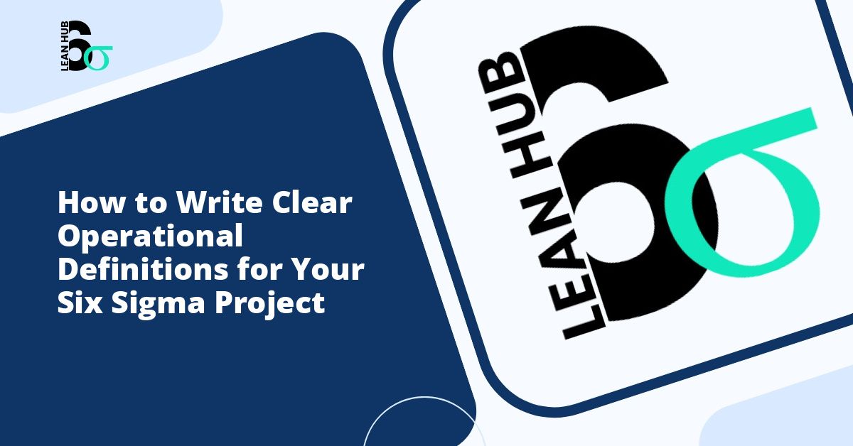 How to Write Clear Operational Definitions for Your Six Sigma Project