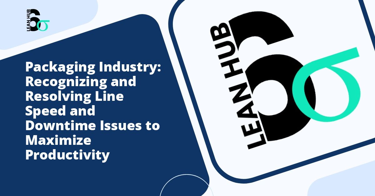 Packaging Industry: Recognizing and Resolving Line Speed and Downtime Issues to Maximize Productivity
