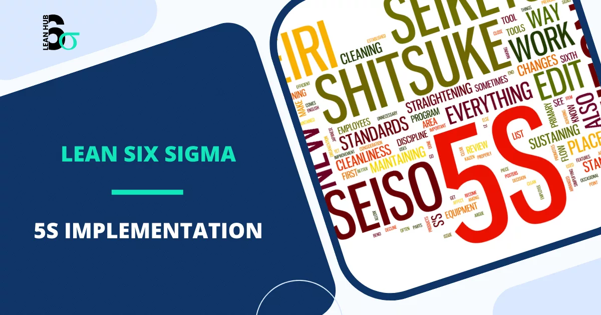 The Ultimate Guide to 5S Implementation in Lean Six Sigma with Real-World Examples